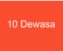 10 Dewasa